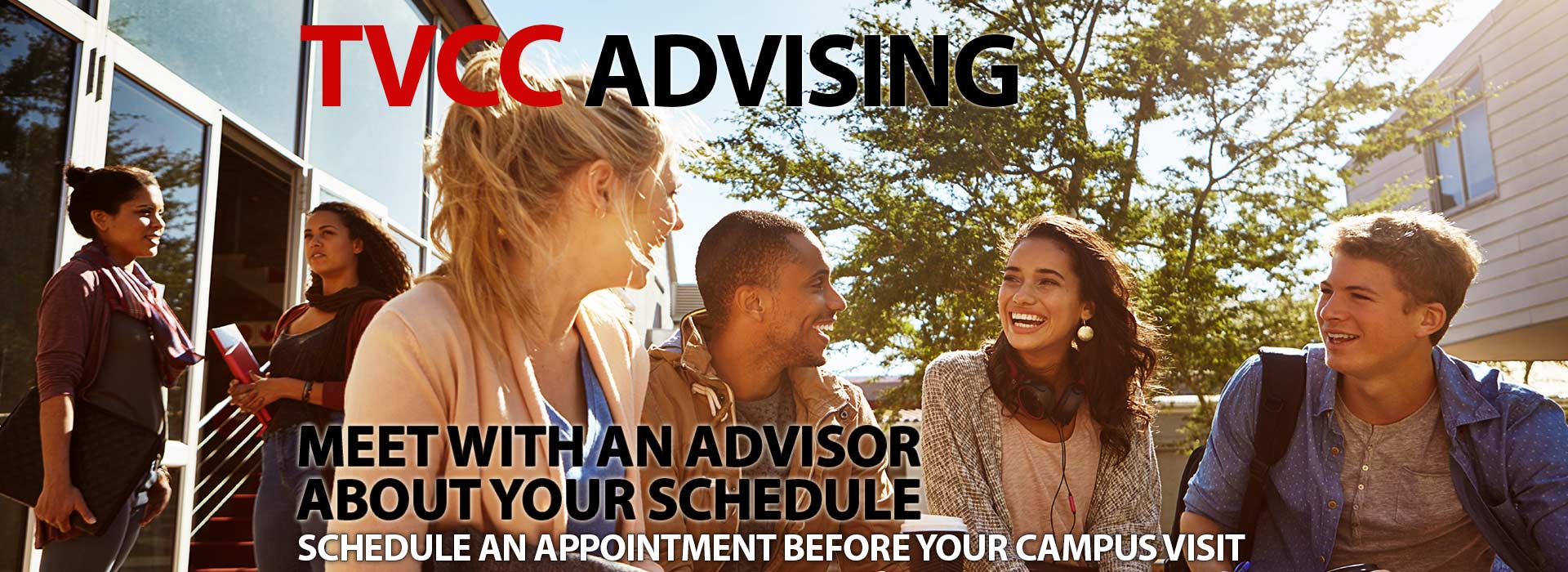 Meet with an advisor about your schedule. Schedule an appointment before your campus visit!