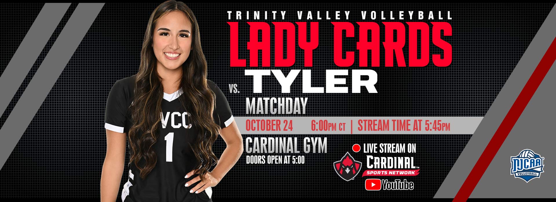 Trinity Valley Volleyball Lady Cards vs Tyler. Matchday October 24, 6:00PM CT. Stream time at 5:45PM.  Cardinal Gym doors open at 5:00PM.  Live stream on Cardinal Sports Network YouTube channel.